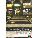 Twittering Birds Never Fly n° 02