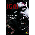 Igai 1 The Play Dead/Alive