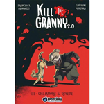 Kill The Granny 2.0 3 - Chi Muore si Rivede