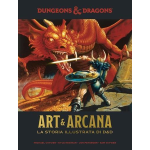 Dungeons & Dragons 5.0 - Ed. Italiana - Art & Arcana: La Storia Illustrata di Dungeons & Dragons