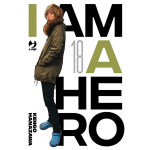 I Am A Hero n° 18 - Nuova Edizione